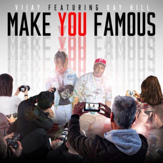 Make You Famous