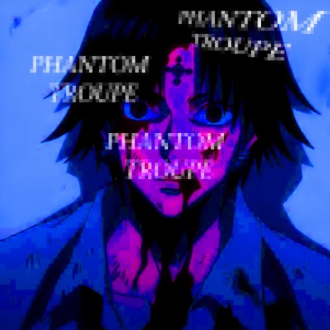 PHANTOM TROUPE | Boomplay Music