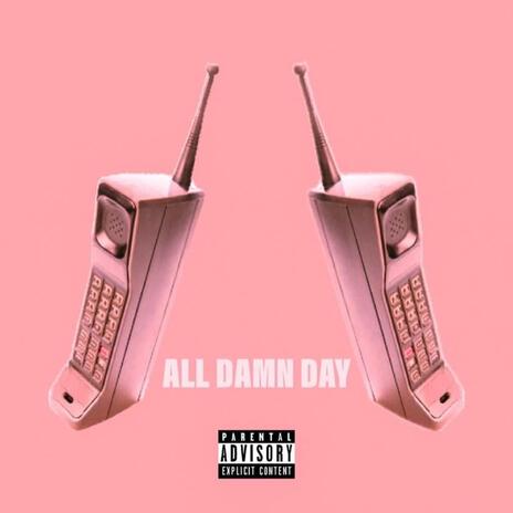 All Damn Day | Boomplay Music