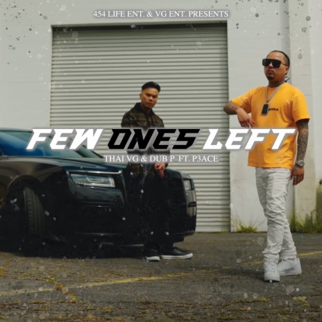 Few Ones Left ft. Dub P & P3ace | Boomplay Music