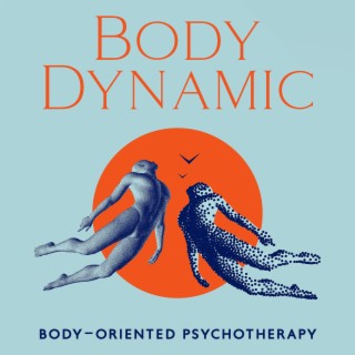 Body Dynamics: Body-oriented Psychotherapy, Rapid Psycho-emotional Relief, Establishing a Connection between Thoughts, Emotions and Bodily Sensations, Self-regulation, Activation of Internal Resources