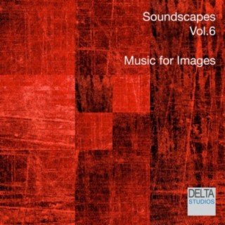 Soundscapes Vol. 6 - Music for Images