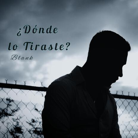 Dónde lo Tiraste? | Boomplay Music