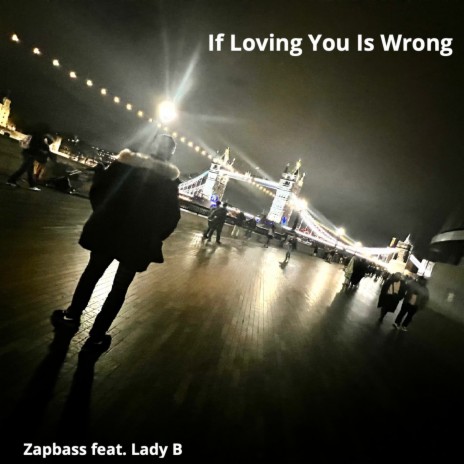 If Loving You Is Wrong ft. Lady B | Boomplay Music