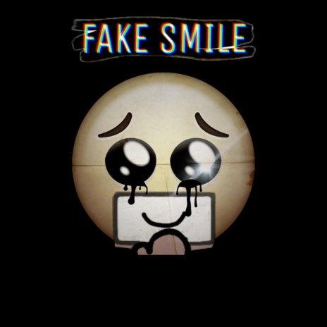 Fake Smile | Boomplay Music