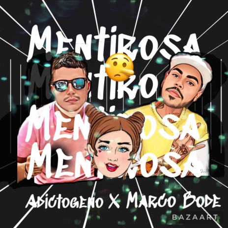 Mentirosa ft. Adictogeno | Boomplay Music