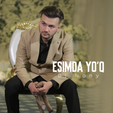 Esimda yo'q | Boomplay Music