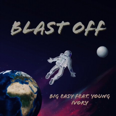 Blast Off ft. Young Ivory | Boomplay Music