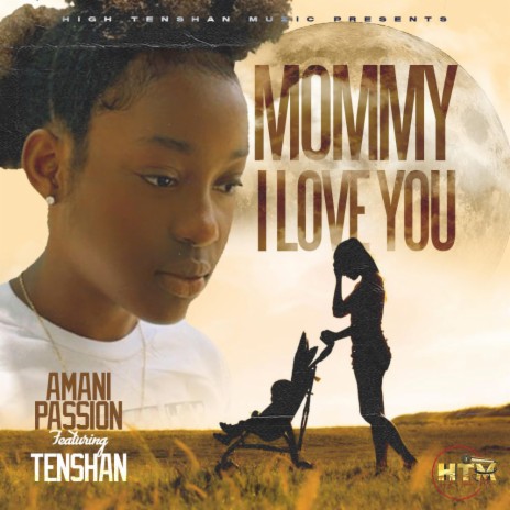 Mommy i love you ft Amani Passion | Boomplay Music