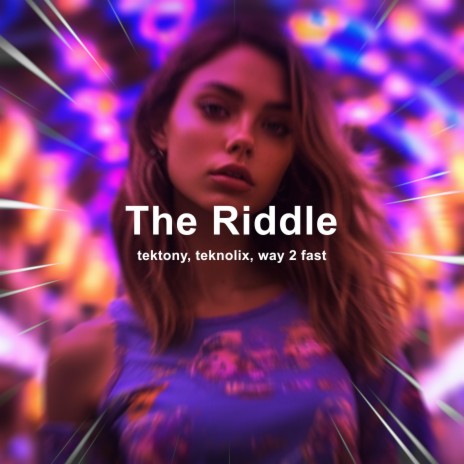 The Riddle (Techno) ft. teknolix & Way 2 Fast | Boomplay Music