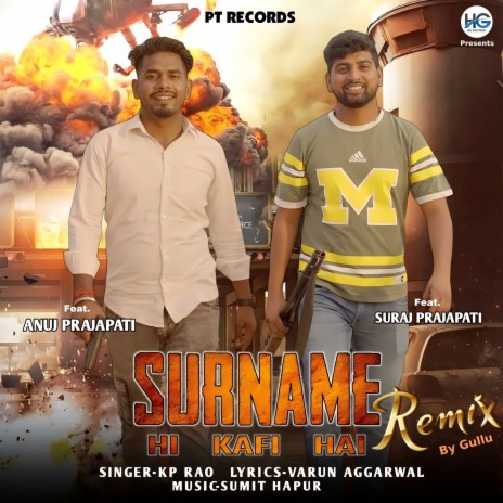 Surname Hi Kafi Hai (Remix) ft. Anuj Prajapati & Suraj Prajapati | Boomplay Music