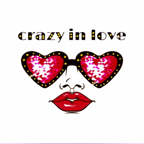 Crazy In Love
