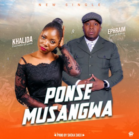 Ponse Musangwa (feat. Ephraim Son of Africa) | Boomplay Music