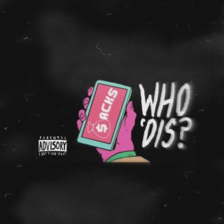Who Dis lyrics | Boomplay Music