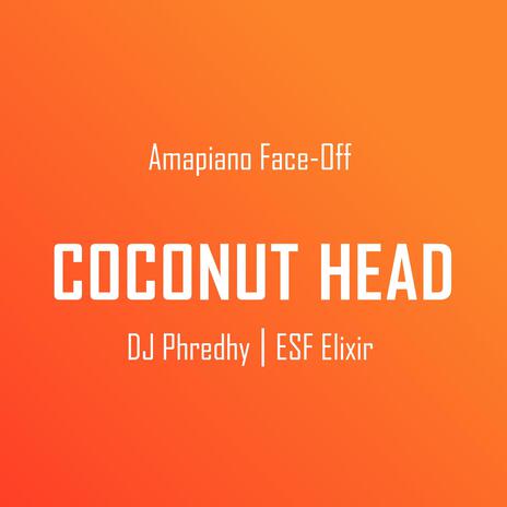 Coconut Head ft. DJ Phredhy | Boomplay Music