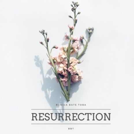 Resurrection | Boomplay Music