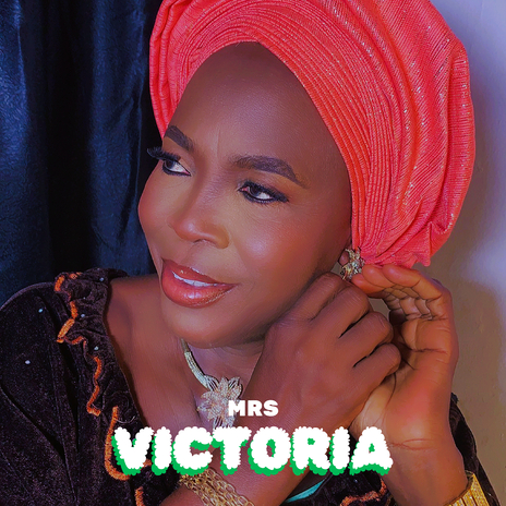 Mrs Victoria | Boomplay Music