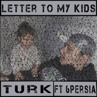 LETTER TO MY KIDS (feat. 6PERSIA) [FATHER & SON COLLAB]