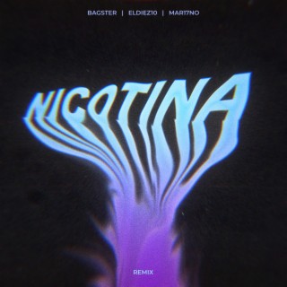 nicotina (Remix) ft. MAR17NO & ElDiez10 lyrics | Boomplay Music