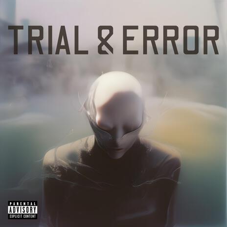 Trial & Error | Boomplay Music