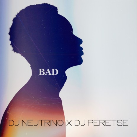 Bad ft. DJ Peretse | Boomplay Music