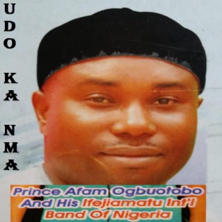 Udo Ka Nma (with His Ifejiamatu Int'l Band of Ni)