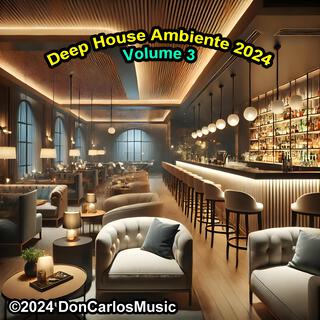 Deep House Ambiente 2024 Volume3