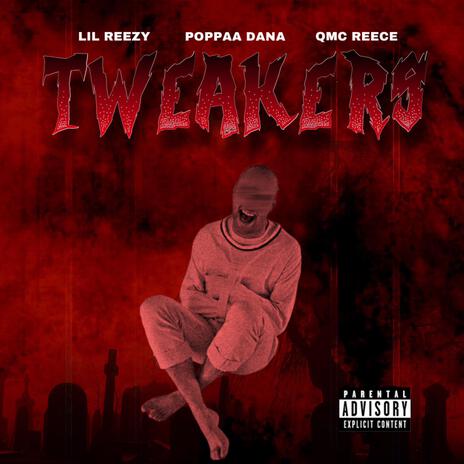 Tweakers ft. Poppaa Dana & QMC Reece | Boomplay Music