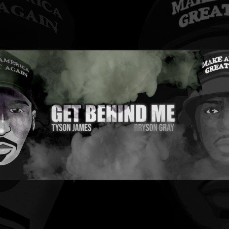 Get Behind Me ft. Bryson Gray | Boomplay Music