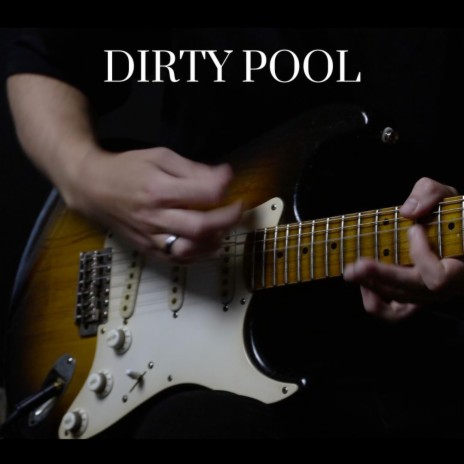 Dirty Pool | Boomplay Music