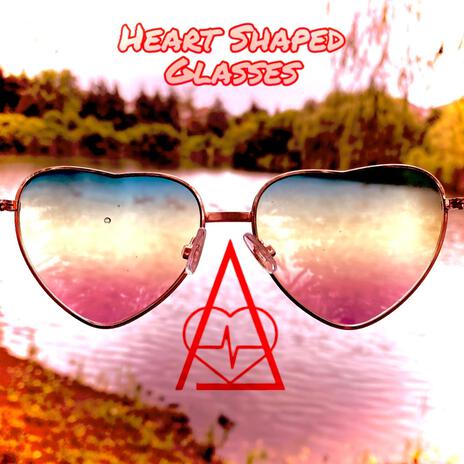 Heart Shaped Glases | Boomplay Music