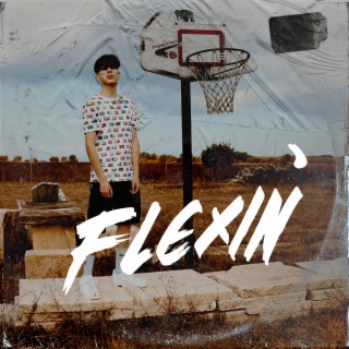 Flexin' | Boomplay Music