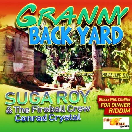 Granny Backyard ft. The Fireball Crew Conrad Crystal | Boomplay Music