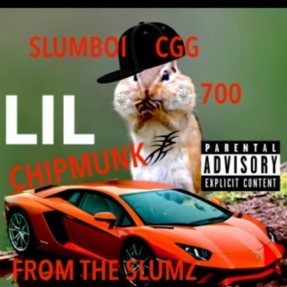 LIL Chipmunk from the Slumz