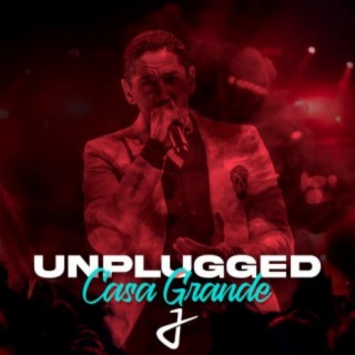 Unplugged (Casa Grande)