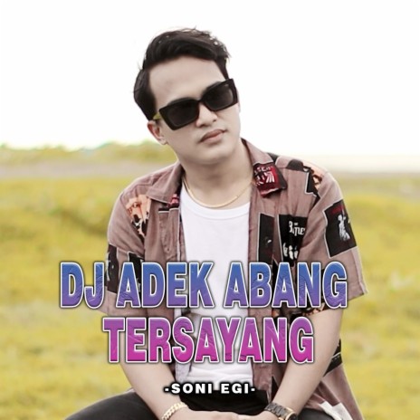 Dj Adek Abang Tersayang (Remix) | Boomplay Music