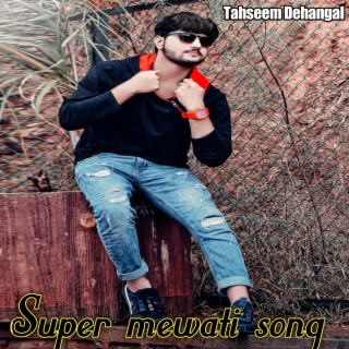 Super Mewati Song