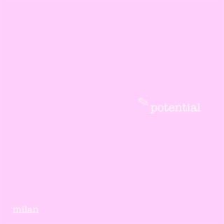 potential lyrics | Boomplay Music