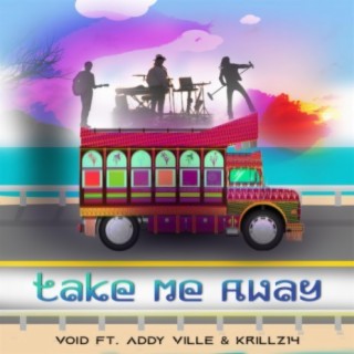 Take Me Away (feat. Addy Ville & Krillz14)