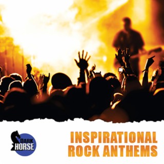 Inspirational Rock Anthems