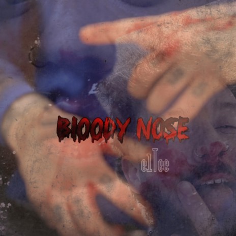 Bloody Nose | Boomplay Music