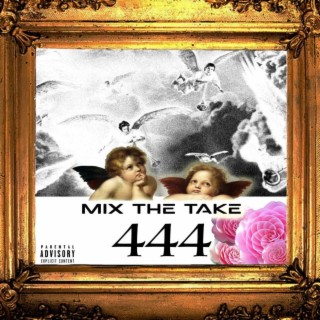 Mix The Take 444