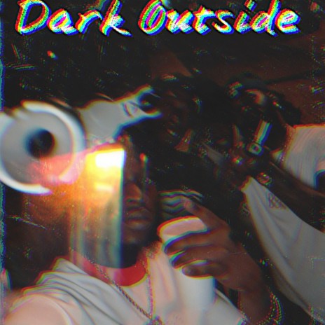 Dark outside