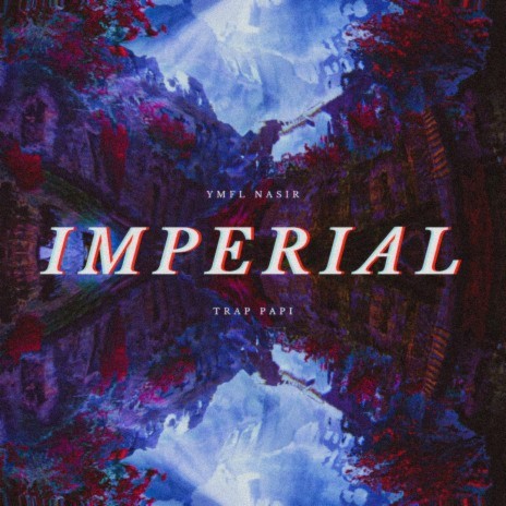 Imperial ft. Y.M.F.L Nasir