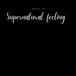 Supernatural Feeling