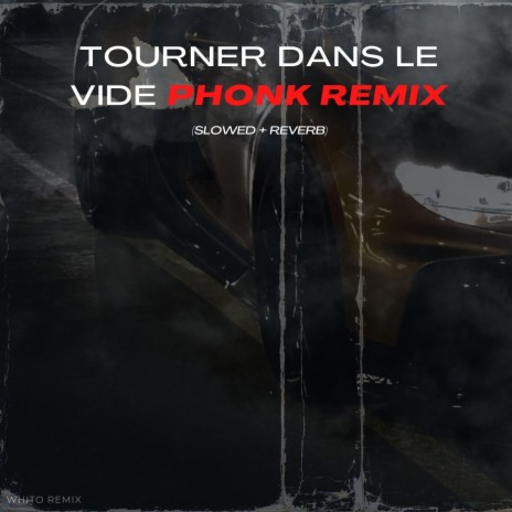 Tourner Dans Le Vide (PHONK Slowed + Reverb) | Boomplay Music