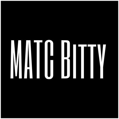 MATC Bitty | Boomplay Music