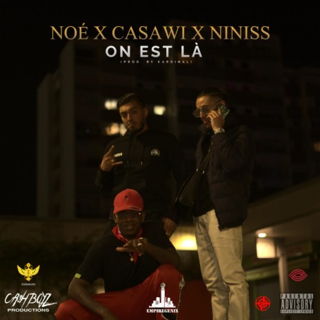 ON EST LÀ ft. CASAWI & NINISS | Boomplay Music
