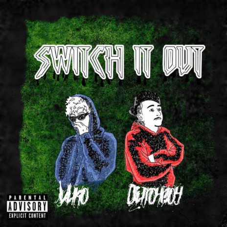 Switch It Out ft. Dutchboy | Boomplay Music