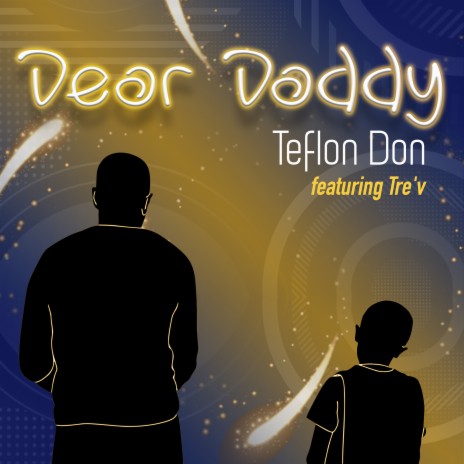 Dear Daddy ft. Tre'v | Boomplay Music